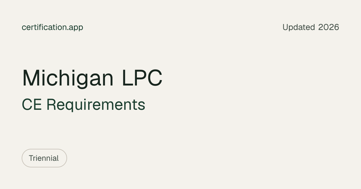 Michigan LPC CE Requirements 2026: Hours, Ethics, Renewal ...